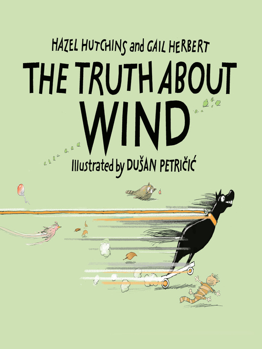 Title details for The Truth About Wind by Hazel Hutchins - Available